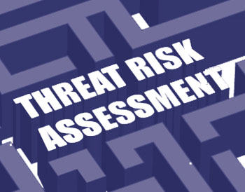 Threat Risk Assessments